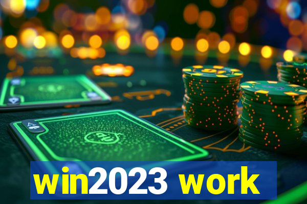 win2023 work